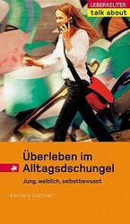 ISBN 9783800015986: Überleben im Alltagsdschungel