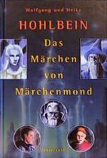 Wolfgang Hohlbein: Das Märchen von Märch Wolfgang Hohlbein: Das Märchen von Märch