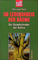 Im Lebenskreis der Bäume – Der Baumkalender der Kelten