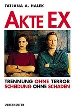 ISBN 9783800037285: Akte EX - Trennung ohne Terror - Scheidung ohne Schaden - bk1397