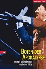 ISBN 9783800038404: Boten der Apokalypse - Visionäre und Vollstrecker des Dritten Reichs