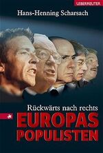 Rückwärts nach rechts – Europas Populisten