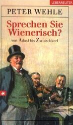 ISBN 9783800039616: Sprechen Sie Wienerisch? - Von Adaxl bis Zwutschkerl