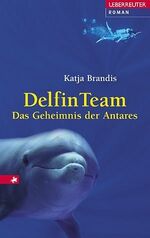 ISBN 9783800051083: Das Geheimnis der Antares - Delfin-Team