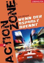 ISBN 9783800055456: Actionzone. Wenn der Asphalt brennt