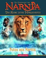 ISBN 9783800055852: Die Reise auf der Morgenröte – Fotos aus Narnia