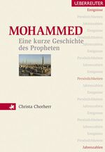 Mohammed – Eine kurze Geschichte des Propheten