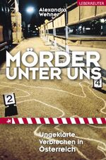 ISBN 9783800072705: Mörder unter uns – Ungeklärte Verbrechen in Österreich