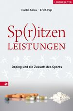 Spritzenleistungen – Doping und die Zukunft des Sports