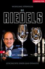 ISBN 9783800074778: Die Riedels: Geschichte einer Glas-Dynastie