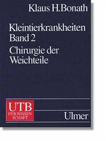 Band 2., Chirurgie der Weichteile : 22 Tabellen / Klaus H. Bonath