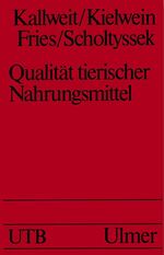 ISBN 9783800126002: Qualität tierischer Nahrungsmittel. Fleisch, Milch, Eier. (UTB für Wissenschaft)