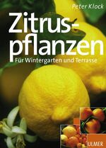 ISBN 9783800131747: Zitruspflanzen. Für Wintergarten und Terrasse (Garten-Ratgeber)