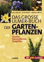 ISBN 9783800131785: Das grosse Ulmer-Buch der Gartenpflanzen: Stauden, Sommerblumen, Ziergehölze