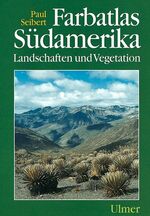 Farbatlas Südamerika – Landschaften und Vegetation