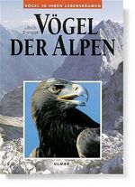 ISBN 9783800135028: Vögel der Alpen - Vögel in ihren Lebensräumen