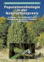 ISBN 9783800135165: Populationsbiologie in der Naturschutzpraxis - Isolation, Flächenbedarf und Biotopansprüche von Pflanzen und Tieren