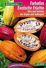 ISBN 9783800135202: Exotische Früchte – Obst und Gemüse der Tropen und Subtropen