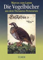 ISBN 9783800135295: Die Vogelbücher – Aus dem Thesaurus Picturarum