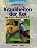 Krankheiten der Koi und anderer Gartenteichfische