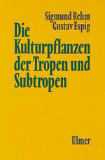 Sigmund Rehm, Gustav Espig: Die Kulturpf Sigmund Rehm, Gustav Espig: Die Kulturpf