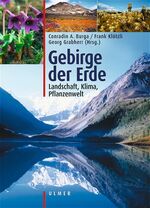 Gebirge der Erde – Landschaft, Klima, Pflanzenwelt