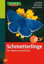 ISBN 9783800141678: Schmetterlinge: Die Tagfalter Deutschlands Ulmer Naturführer Schmetterling Bestimmungsbuch Schmetterlinge Fauna Tiere Insekten Ökologie Fauna Zoologie Josef Settele, Roland Steiner, Rolf Reinhardt, Re