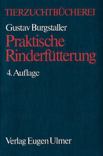 ISBN 9783800143580: Praktische Rinderfütterung