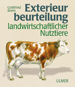 ISBN 9783800143726: Exterieurbeurteilung landwirtschaftlicher Nutztiere - Unter Mitarb. v. Damme, Klaus / Erbe, Hartmut / Gottschalk, Alfons / König, H. / Kräußlich, Horst / Littmann, Edgar / Naderer, Josef / Utz, Johann