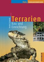 Terrarien – Bau und Einrichtung