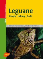 ISBN 9783800146130: Leguane - Biologie - Haltung - Zucht