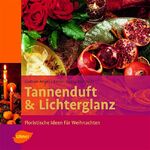 Tannenduft & Lichterglanz – Floristische Ideen für Weihnachten