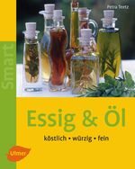 ISBN 9783800149810: Essig & Öl - Köstlich - würzig - fein