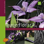 ISBN 9783800149858: Trauerfloristik