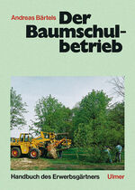 ISBN 9783800151394: Der Baumschulbetrieb - 165 Tabellen