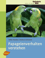 ISBN 9783800154463: Papageienverhalten verstehen