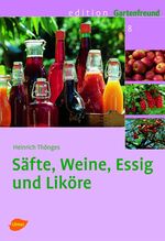 ISBN 9783800155903: Säfte, Weine, Essig und Liköre