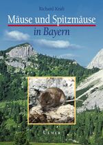 ISBN 9783800156092: Mäuse und Spitzmäuse in Bayern – Verbreitung, Lebensraum, Bestandssituation