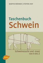 ISBN 9783800157211: Taschenbuch Schwein - Schweinezucht und -mast von A-Z