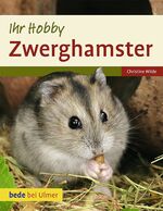 ISBN 9783800157990: Ihr Hobby Zwerghamster