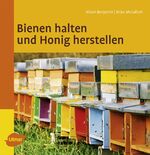 Bienen halten und Honig herstellen