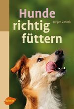 ISBN 9783800159604: Hunde richtig füttern