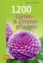 ISBN 9783800159659: 1200 Garten- und Zimmerpflanzen*