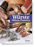 ISBN 9783800164042: Würste, Sülzen, Pasteten selbst gemacht