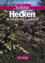 Schöne Hecken für Garten und Landschaft