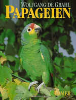 ISBN 9783800172269: Papageien. Lebensweise, Arten, Zucht