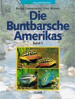 ISBN 9783800172702: Die Buntbarsche Amerikas Band 1