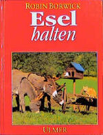 ISBN 9783800172795: Esel halten Borwick, Robin und Commerell, Ulrich