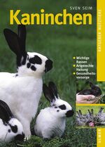 ISBN 9783800174775: Kaninchen : Wichtige Rassen, artgerechte Haltung, Gesundheitsvorsorge