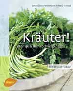 ISBN 9783800175291: Kräuter! - Gartenspaß und Kochvergnügen